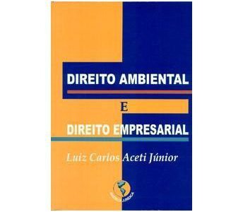 Livro: Direito Ambiental e Direito Empresarial