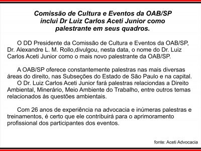 Comissão de Cultura e Eventos da OAB/SP inclui Dr. Luiz Carlos Aceti Júnior como palestrante em seus quadros.