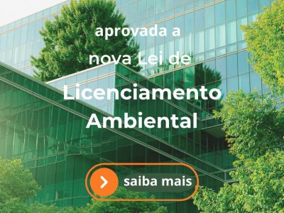 Senado aprova a nova lei de licenciamento ambiental