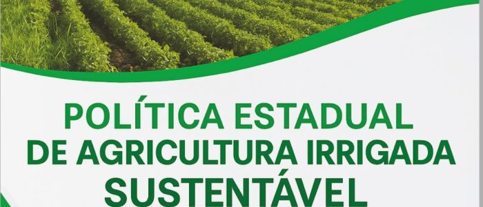 POLÍTICA ESTADUAL DE AGRICULTURA IRRIGADA SUSTENTÁVEL DEMINAS GERAIS