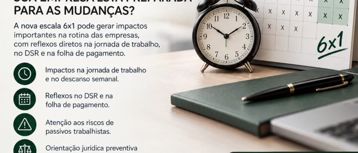 ESCALA 6X1: SUA EMPRESA ESTÁ PREPARADA PARA AS MUDANÇAS?